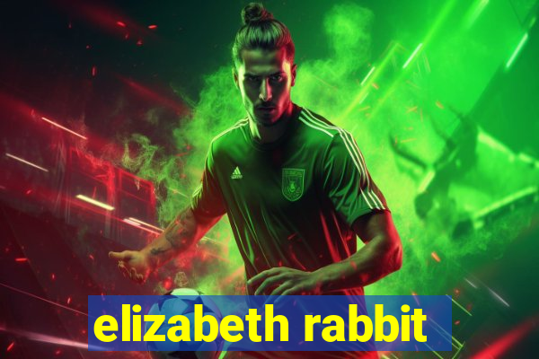 elizabeth rabbit